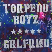 Torpedo Boyz - Grlfrnd