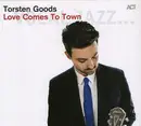 CD - Torsten Goods - Love Comes To Town - Digipak