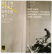 CD - Torsten Rasch - René Pape , Katharina Thalbach , Dresdner Sinfoniker , John Carewe - Mein Herz Brennt