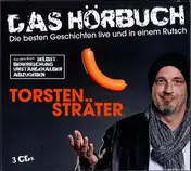 Torsten Sträter - Das Hörbuch (Die Besten Geschichten Live Und In Einem Rutsch)