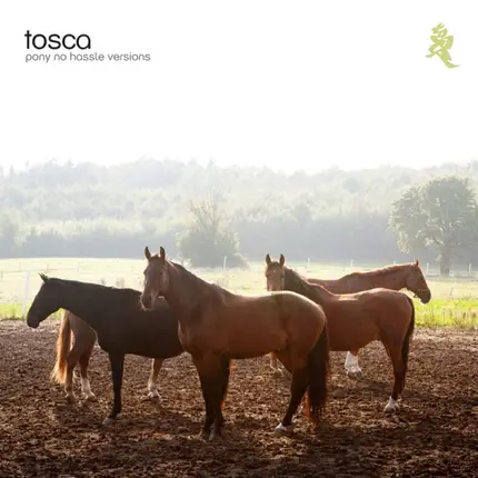 Tosca - Pony No Hassle Versions