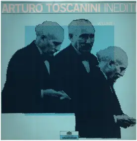 Arturo Toscanini - Inediti