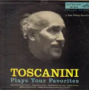 Toscanini - Plays Your Favorites