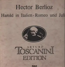 Arturo Toscanini - Berlioz: Harold in Italien, Romeo und Julia