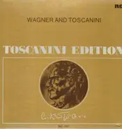 Arturo Toscanini - Wagner And Toscanini