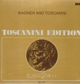 Arturo Toscanini - Wagner And Toscanini