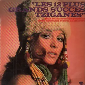 Toscano - Les 12 Plus Grands Succes Tziganes