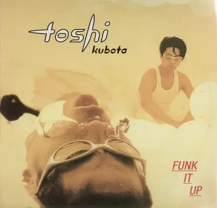 Toshi Kubota - Funk It Up
