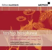 Toshio Hosokawa - Voyage VIII | Voyage X Nozarashi | Stunden-Blumen | Arc Song | Lied