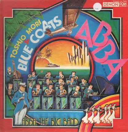 Toshio Mori & Blue Coats - Abba, The Big Band