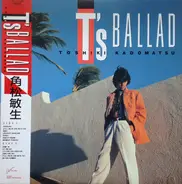 Toshiki Kadomatsu - T's Ballad