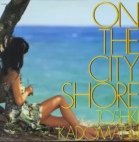 Toshiki Kadomatsu - On The City Shore