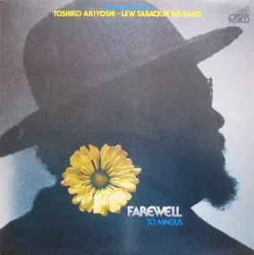 Toshiko Akiyoshi-Lew Tabackin Big Band - Farewell To Mingus