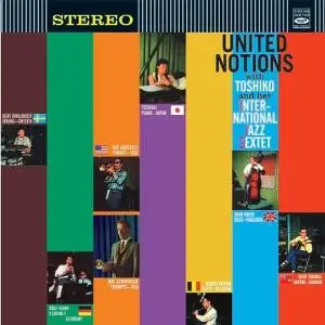 Toshiko And Her International Jazz Sextet - United Notions