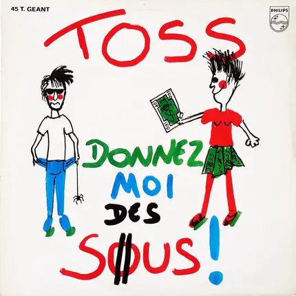 Toss - Donnez Moi Des Sous