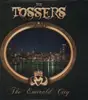 LP - TOSSERS - EMERALD CITY - GREEN VINYL