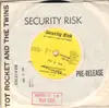 7inch Vinyl Single - Tot Rocket And The Twins - Security Risk - Promo