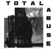 Total Abuse - Total Abuse