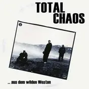 Total Chaos - ... Aus Dem Wilden Westen