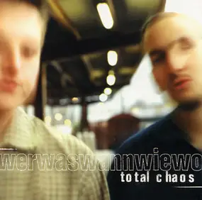 Total Chaos - Werwaswannwiewo