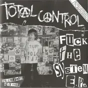Total Control - Fuck The System E.P.