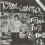 Total Control - Fuck The System E.P.