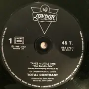 12inch Vinyl Single - Total Contrast - Takes A Little Time