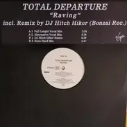 Total Departure - Raving