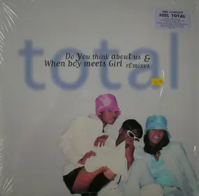 Total - Do You Think About Us