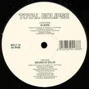 12'' - Total Eclipse - Aliens / Sound Is Solid