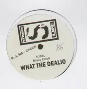 Total feat Missy Elliott - What The Dealio