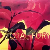 Total Fury - Committed To The Core