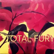 10'' - Total Fury - Committed To The Core