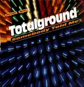 12inch Vinyl Single - Totalground - Somebody Told Me