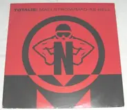 Totalis - Maelstrom / Mad As Hell