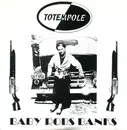 7inch Vinyl Single - Totempole - Baby Robs Banks