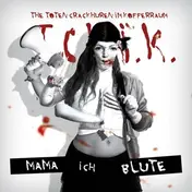 TOTEN CRACKHUREN IM KOFFE - Mama Ich Blute