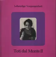 Toti Dal Monte - II - Lebendige Vergangenheit