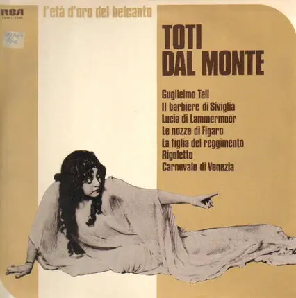 Toti Dal Monte - L'eta d'oro del belcanto