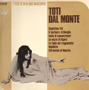 Toti Dal Monte - L'eta d'oro del belcanto