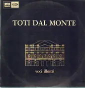 Toti Dal Monte - Voci Illustri