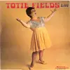 LP - Totie Fields - Live