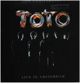 Toto - 25th Anniversary - Live In Amsterdam