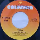 7inch Vinyl Single - Toto - All Us Boys