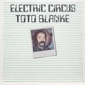 Toto Blanke - Toto Blanke & Electric Circus