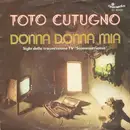 7inch Vinyl Single - Toto Cutugno - Donna Donna Mia
