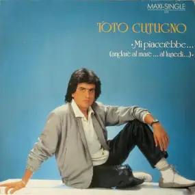 Toto Cutugno - Mi Piacerebbe... (Andare Al Mare... Al Lunedi...)