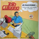 7inch Vinyl Single - Toto Cutugno - Mi Piacerebbe...(Andare Al Mare...Al Lunedi...) / Come Mai?