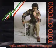 Toto Cutugno - Voglio Andare A Vivere In Campagna