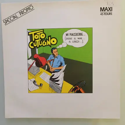 Toto Cutugno - Mi Piacerebbe... (Andare Al Mare... Al Lunedi...)